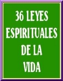 36 LEYES ESPIRITUALES DE LA VIDA