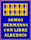 SOMOS HERMANOS CON LIBRE ALBEDRÍO